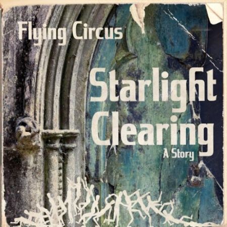 Flying Circus - Starlight Clearing (2016) на Развлекательном портале softline2009.ucoz.ru