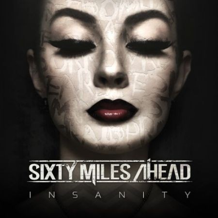 Sixty Miles Ahead - Insanity (2016) на Развлекательном портале softline2009.ucoz.ru