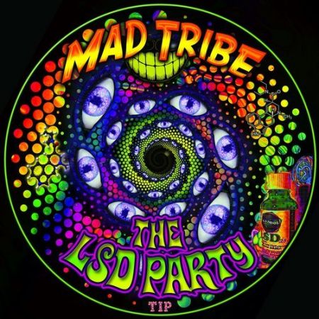 Mad Tribe - LSD Party (EP) (2016) на Развлекательном портале softline2009.ucoz.ru