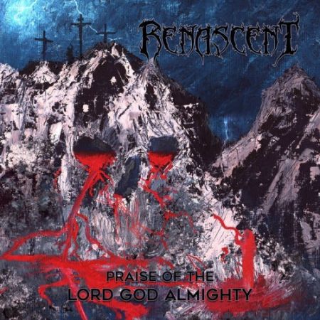 Renascent - Praise of the Lord God Almighty (2016) на Развлекательном портале softline2009.ucoz.ru