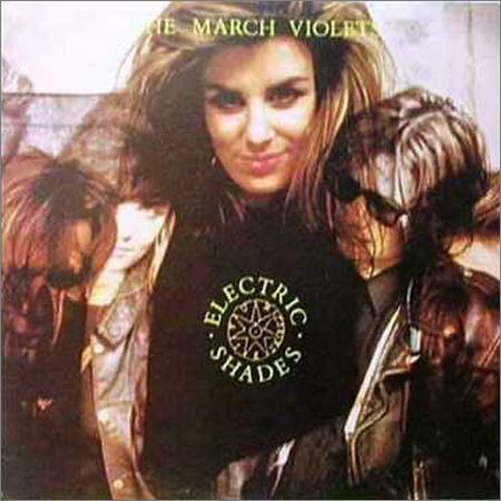 The March Violets - Electric Shades (1985) на Развлекательном портале softline2009.ucoz.ru