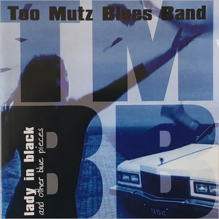 Too Mutz Blues Band - Lady In Black (And Other Blue Pieces) (2017) на Развлекательном портале softline2009.ucoz.ru