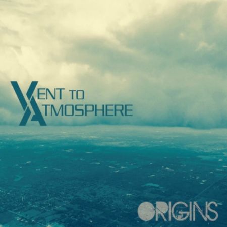 Vent to Atmosphere - Origins (2017) на Развлекательном портале softline2009.ucoz.ru