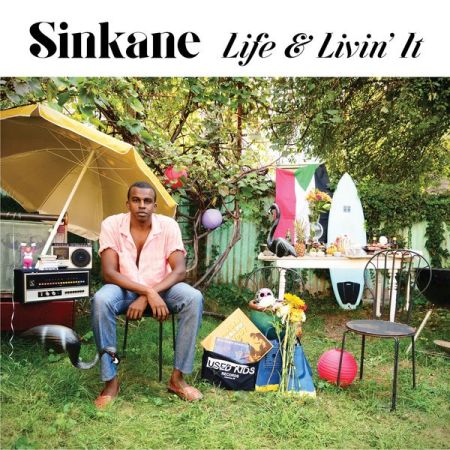 Sinkane - Life & Livin' It (2017) на Развлекательном портале softline2009.ucoz.ru