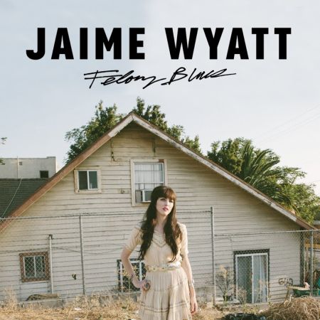 Jaime Wyatt - Felony Blues (2017) на Развлекательном портале softline2009.ucoz.ru