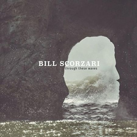 Bill Scorzari - Through These Waves (2017) на Развлекательном портале softline2009.ucoz.ru