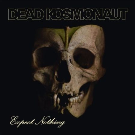 Dead Kosmonaut - Expect Nothing (2017) на Развлекательном портале softline2009.ucoz.ru