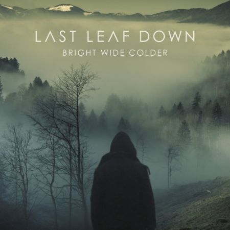 Last Leaf Down - Bright Wide Colder (2017) на Развлекательном портале softline2009.ucoz.ru