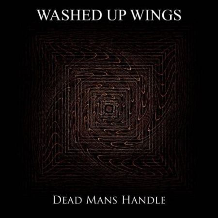 Washed Up Wings - Dead Mans Handle (2017) на Развлекательном портале softline2009.ucoz.ru