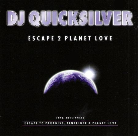 DJ Quicksilver - Escape 2 Planet Love (1998) на Развлекательном портале softline2009.ucoz.ru