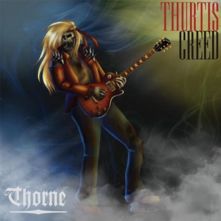 Thorne - Thurtis Creed (2017) на Развлекательном портале softline2009.ucoz.ru