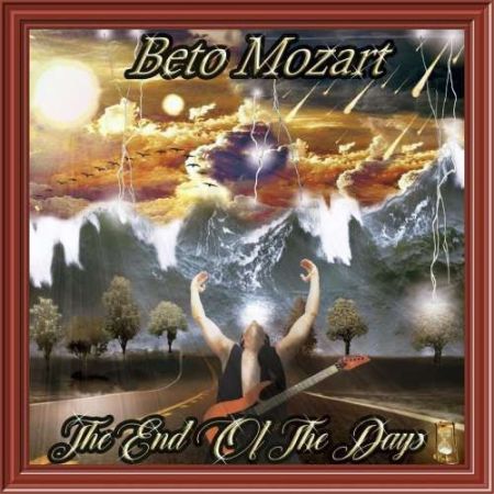 Beto Mozart - The End Of The Days (2017) на Развлекательном портале softline2009.ucoz.ru