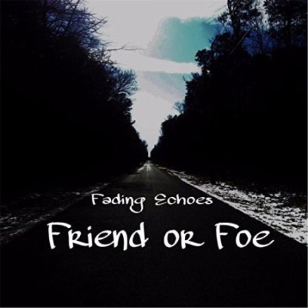 Fading Echoes - Friend or Foe (2017) на Развлекательном портале softline2009.ucoz.ru