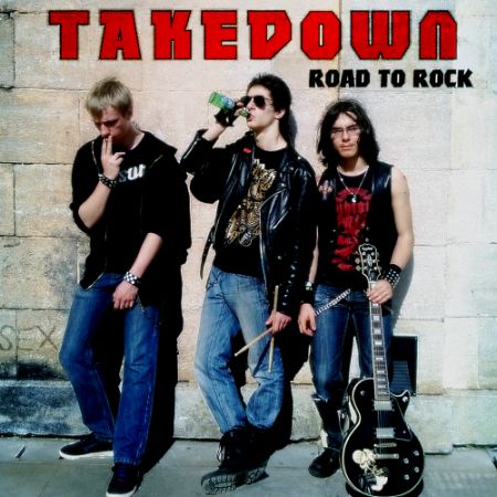 Takedown - Road To Rock (2017) на Развлекательном портале softline2009.ucoz.ru