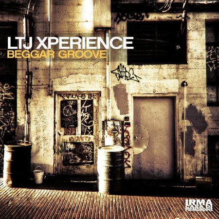 LTJ X-Perience - Beggar Groove (2017) на Развлекательном портале softline2009.ucoz.ru