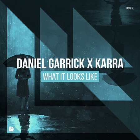 Daniel Garrick x KARRA - What It Looks Like (2017) на Развлекательном портале softline2009.ucoz.ru