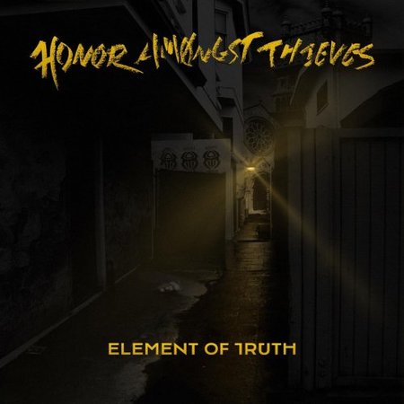 Honor Amongst Thieves - Element Of Truth (2017) на Развлекательном портале softline2009.ucoz.ru