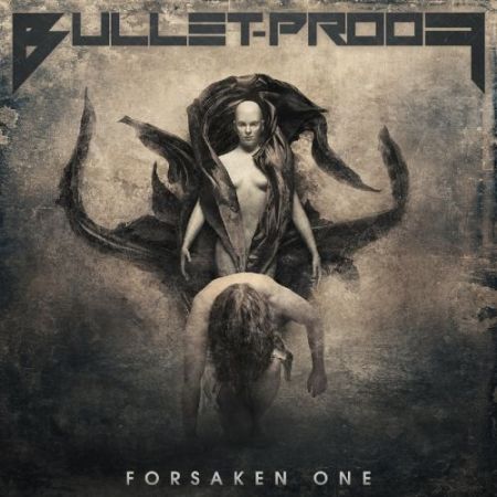 Bullet-Proof - Forsaken One (2017) на Развлекательном портале softline2009.ucoz.ru