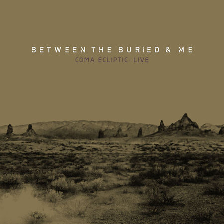 Between the Buried and Me - Coma Ecliptic Live (2017) на Развлекательном портале softline2009.ucoz.ru