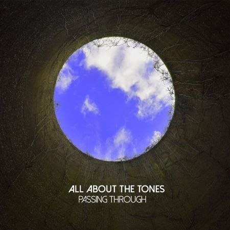 All About the Tones - Passing Through (2017) на Развлекательном портале softline2009.ucoz.ru