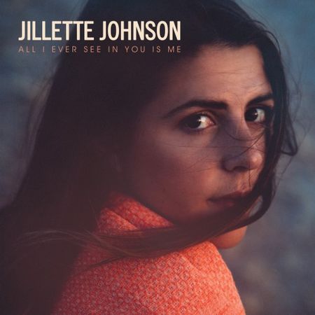 Jillette Johnson - All I Ever See In You Is Me (2017) на Развлекательном портале softline2009.ucoz.ru