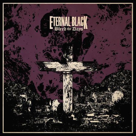 Eternal Black - Bleed The Days (2017) на Развлекательном портале softline2009.ucoz.ru