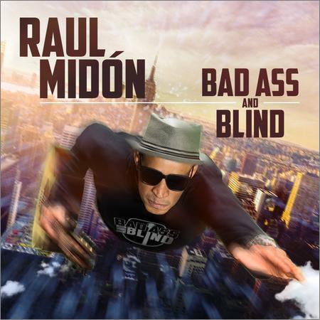 Raul Midon - Bad Ass And Blind (2017) на Развлекательном портале softline2009.ucoz.ru