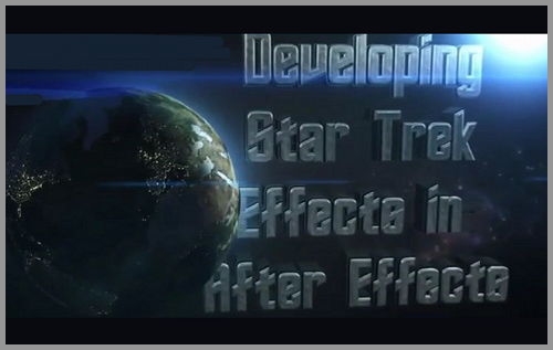 Developing Star Trek Effects in After Effects (2014) на Развлекательном портале softline2009.ucoz.ru
