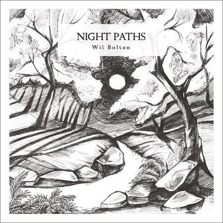 Wil Bolton - Night Paths (2017) на Развлекательном портале softline2009.ucoz.ru