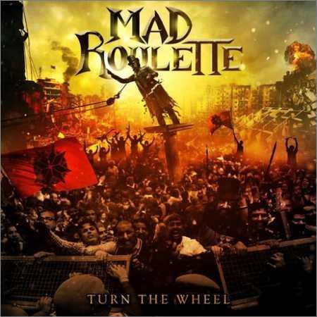 Mad Roulette - Turn The Wheel (2018) на Развлекательном портале softline2009.ucoz.ru