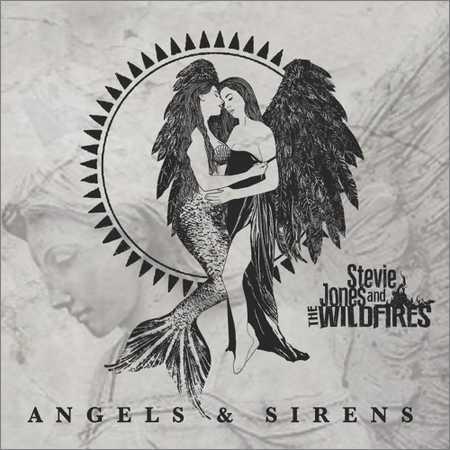 Stevie Jones and The Wildfires - Angels and Sirens (2018) на Развлекательном портале softline2009.ucoz.ru