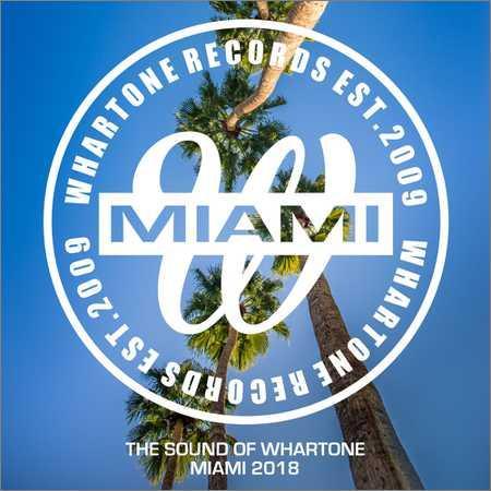 VA - The Sound Of Whartone Miami 2018 (2018) на Развлекательном портале softline2009.ucoz.ru