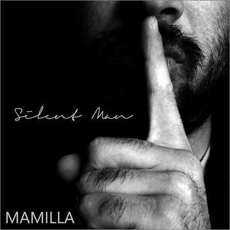 Mamilla - Silent Man (2018) на Развлекательном портале softline2009.ucoz.ru