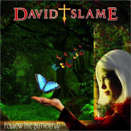 David Slame - Follow The Butterfly (2018) на Развлекательном портале softline2009.ucoz.ru