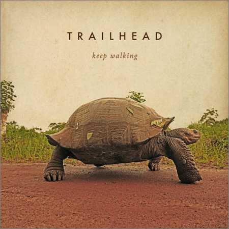 Trailhead - Keep Walking (2018) на Развлекательном портале softline2009.ucoz.ru