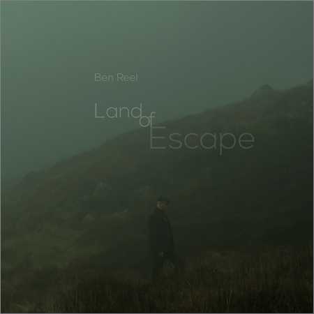 Ben Reel - Land Of Escape (2018) на Развлекательном портале softline2009.ucoz.ru