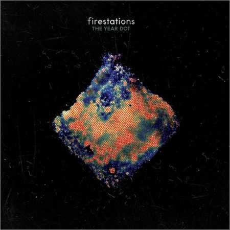 Firestations - The Year Dot (2018) на Развлекательном портале softline2009.ucoz.ru