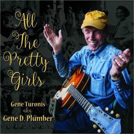 Gene D. Plumber - All The Pretty Girls (2018) на Развлекательном портале softline2009.ucoz.ru