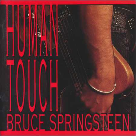 Bruce Springsteen - Human Touch (1992) на Развлекательном портале softline2009.ucoz.ru