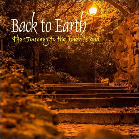 Back to Earth - The Journey to the Inner Island (2018) на Развлекательном портале softline2009.ucoz.ru