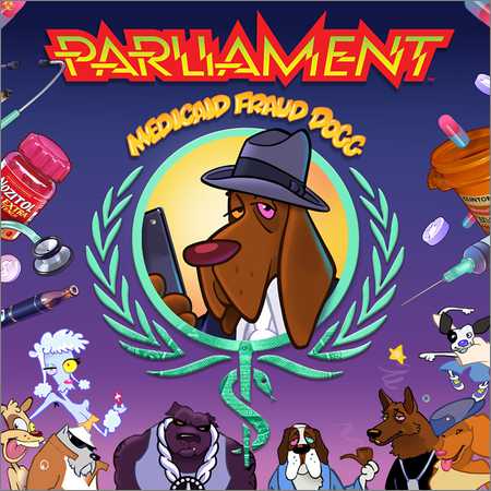 Parliament - Medicaid Fraud Dogg (2018) на Развлекательном портале softline2009.ucoz.ru