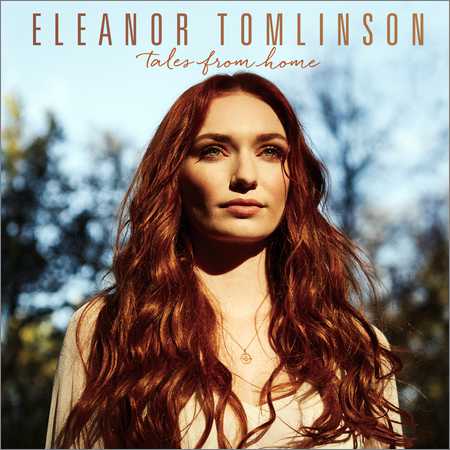 Eleanor Tomlinson - Tales From Home (2018) на Развлекательном портале softline2009.ucoz.ru