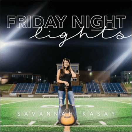 Savannah Kasay - Friday Night Lights (2018) на Развлекательном портале softline2009.ucoz.ru