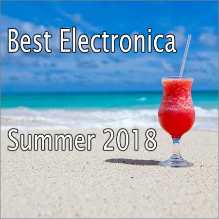 VA - Best Electronica Summer 2018 (2018) на Развлекательном портале softline2009.ucoz.ru