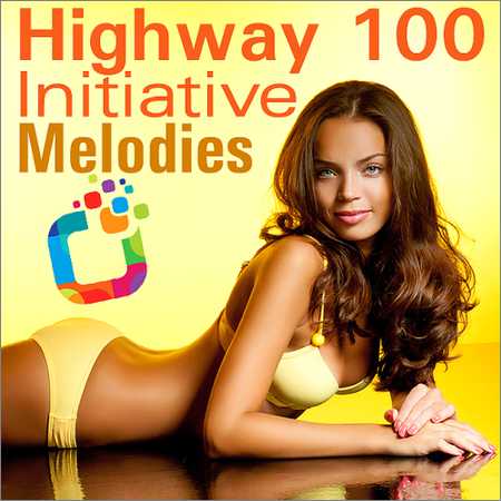 VA - Highway 100 Initiative Melodies (2018) на Развлекательном портале softline2009.ucoz.ru