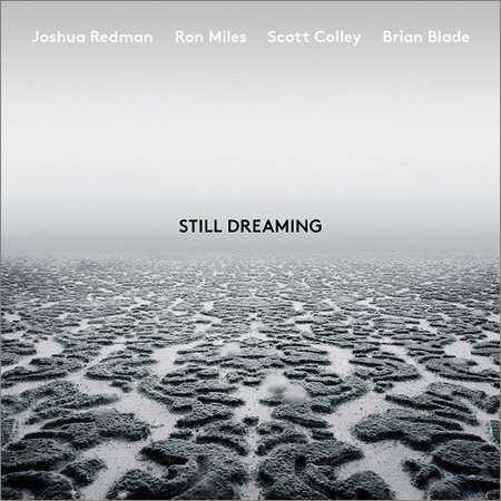 Joshua Redman - Still Dreaming (2018) на Развлекательном портале softline2009.ucoz.ru