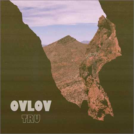 Ovlov - Tru (2018) на Развлекательном портале softline2009.ucoz.ru