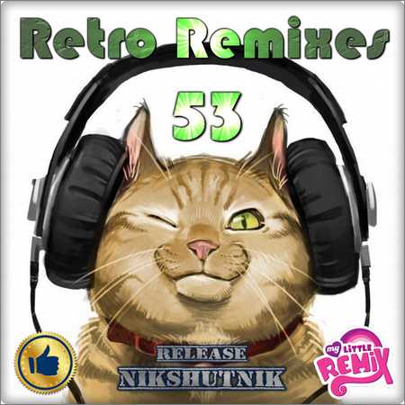 VA - Retro Remix Quality Vol.53 (2018) на Развлекательном портале softline2009.ucoz.ru