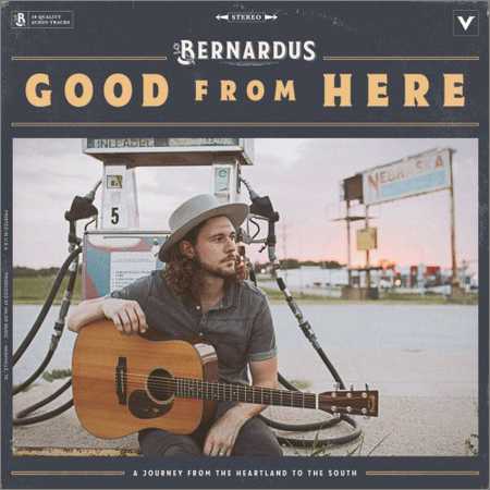 Bernardus - Good from Here (2018) на Развлекательном портале softline2009.ucoz.ru