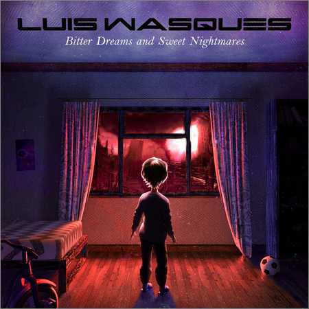 Luis Wasques - Bitter Dreams And Sweet Nightmares (2018) на Развлекательном портале softline2009.ucoz.ru